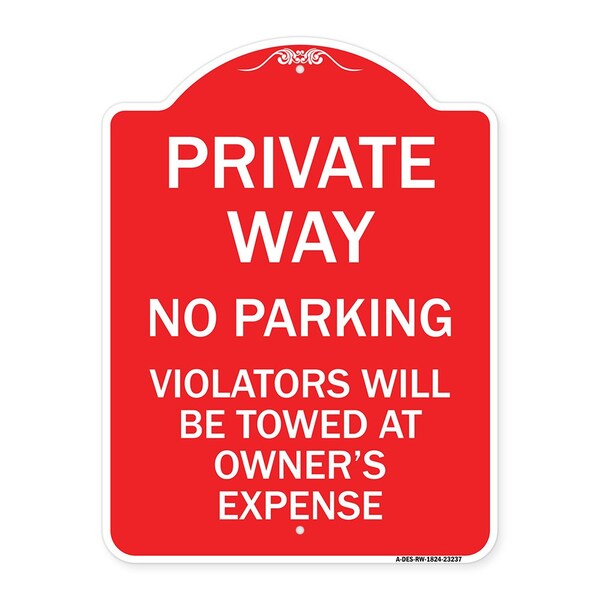 Private Way Violators Will Towed Away, Red & White Aluminum Sign, 18" x 24", RW-1824-23237